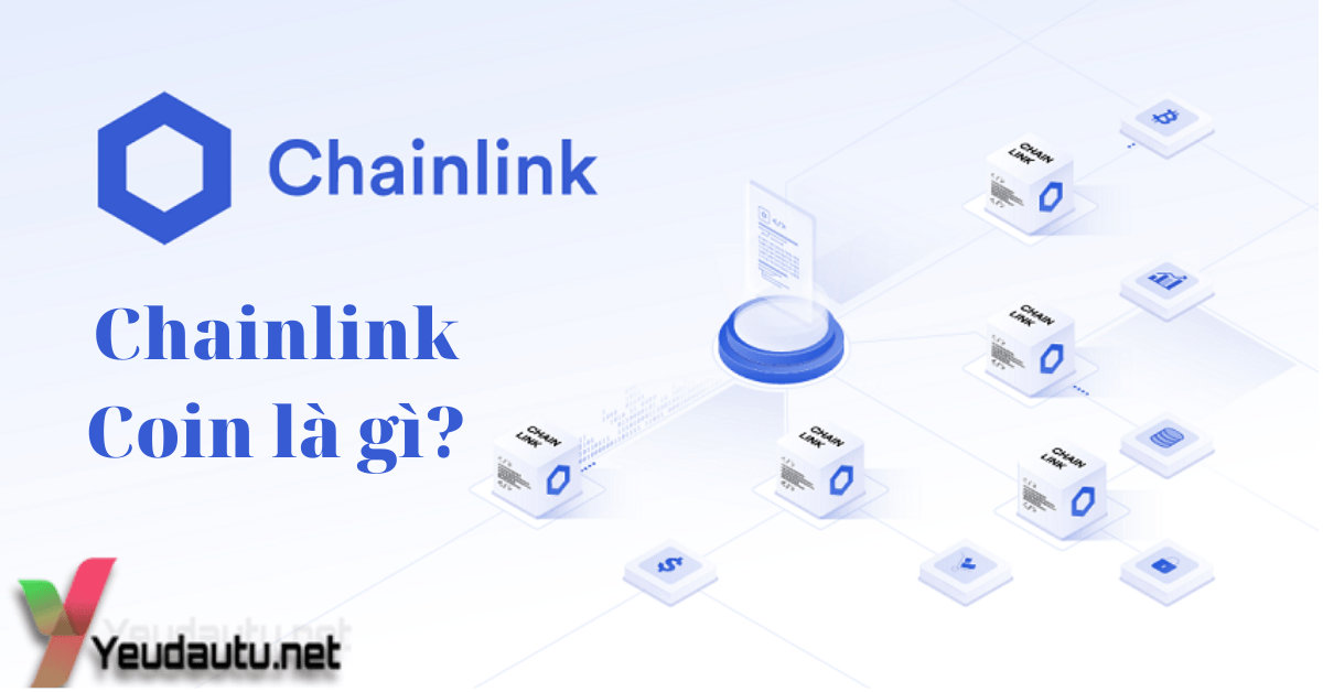 Chainlink Coin là gì? Dự đoán giá trị đồng LINK trong tương lai