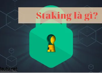 Staking là gì? Tìm hiểu tất cả về dự án Staking Coin cho người mới